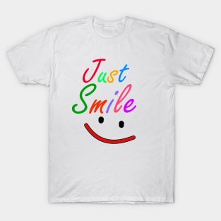 just smile T-Shirt